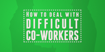 A Guide to How to Deal With Difficult Co-Workers - Desk Jockey LLC